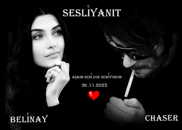 📅 26.11.2025 – Belinay’ın En Tutkulu Aşk Mektubu: Chaser’a💙🔥